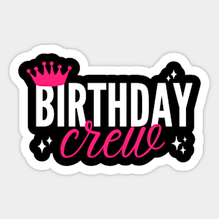 Birthday Squad Party Crew for Women Happy Bday Sticker